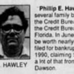 Bob was reported to be seen just before the estimated time of death, talking to a person in a black pickup truck with tinted windows, which I find interesting considering Phil Hawleys name is registered under the vin of a black pickup truck. . Phil hawley florida bob pelley